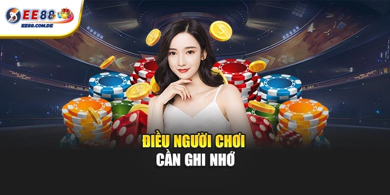 Lưu ý người chơi cần ghi nhớ khi chơi mậu binh EE88