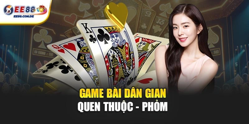 Game bài dân gian quen thuộc - Phỏm 
